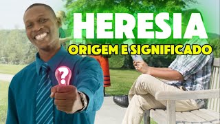 Heresia Origem e Significado [upl. by Thorpe183]