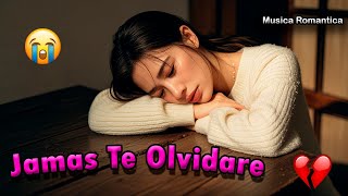 quotJamás Te Olvidaré 💔 Una Balada Romántica Que Tocará Tu Almaquot [upl. by Arias567]