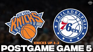 Knicks VS 76ers  Game 5 Postgame Show [upl. by Zipporah]