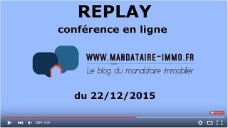 Replay conférence mandataireimmo du 22122015 [upl. by Lubbi]