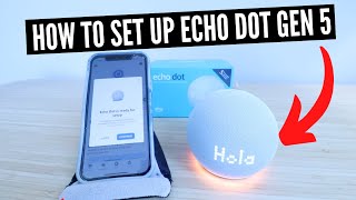 How To Set Up Echo Dot Gen 5 [upl. by Nanreik422]