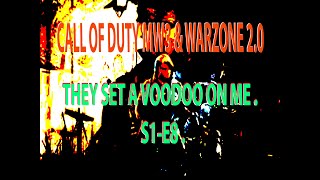 CALL OF DUTY  BO6 MW3 amp WARZONE 20  THEY SET A VOODOO ON ME  S1E8 [upl. by Atilahs]