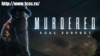 Murdered Soul Suspect  локализованный трейлер [upl. by Earej]