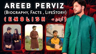 Areeb Pervaiz Biography  Iqra Kanwal Husband [upl. by Eirlav]