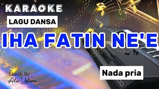 KARAOKEIHA FATIN NEELAGU DANSANada Pria🎹🔥🎤🌴 [upl. by Ulrika912]