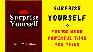 Surprise Yourself Youre More Powerful Than You Think Audiobook [upl. by Rehteh]