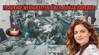 Ronja Forcher kann eine Krebsoperation nicht überleben sie ist vor 30 Minuten gestorben [upl. by Quincey]