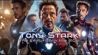 Iron Man Unmasked The Evolution of Tony Stark in the MCU [upl. by Nuahs]