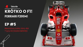 OSTATNIE FERRARI które zdominowało F1  F2004 [upl. by Zonda35]