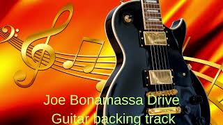 Joe Bonamassa Drive Guitar Backing Track With Vocals [upl. by Cooke]