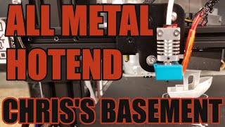 All Metal Hotend  Ender 3  Chriss Basement [upl. by Dranel306]