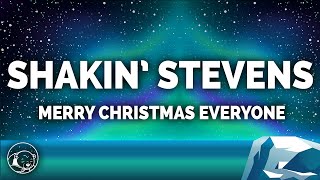 Shakin Stevens  Merry Christmas Everyone Lyrics [upl. by Nawed]