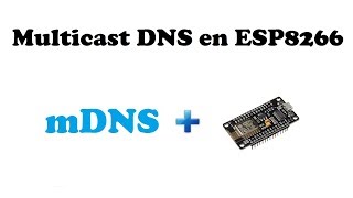 Tutorial 20 ESP8266 – Multicast DNS mDNS [upl. by Elvia]