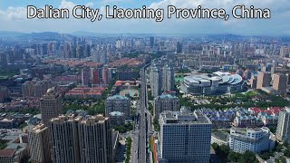 Aerial China：The City of RomanceDalian City Liaoning Province China浪漫之都中國遼寧省大連市 [upl. by Mott]