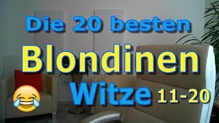 Die 20 besten Blondinen Witze Nummer 1120 [upl. by Avrenim425]