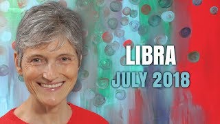 LIBRA JULY 2018 Horoscope Forecast  Joyful Month Ahead [upl. by Patrice792]