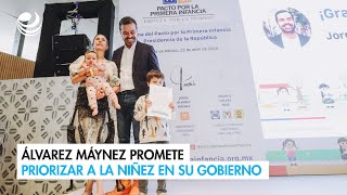 Álvarez Máynez promete priorizar a la niñez en su gobierno [upl. by Salsbury]