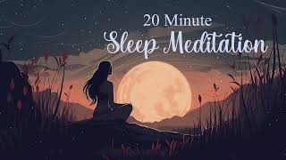 20 Minute Sleep Meditation [upl. by Alleras]