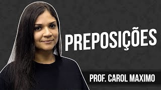 Preposições  Inglês  Profª Carol Maximo [upl. by Heigho134]