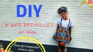 DIY JUPE AVEC BRETELLESCOUTURE ENFANT POUR DEBUTANTTISSU WAX [upl. by Lazare772]