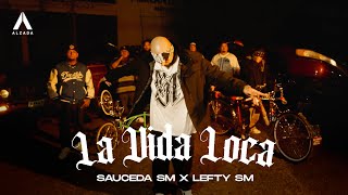 Sauceda SM x Lefty SM  La Vida Loca [upl. by Linnet874]