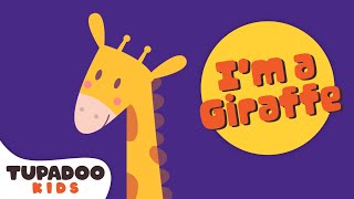 Giraffe Song  Im a Giraffe  Animal Songs  Kids Songs  Tupadoo Songs for Children [upl. by Hiasi]