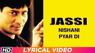 Nishani Pyar Di  Lyrical Video  Jassi  Latest Song 2019 [upl. by Isiahi]