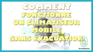 Comment fonctionne un climatiseur mobile sans évacuation [upl. by Lebatsirc]