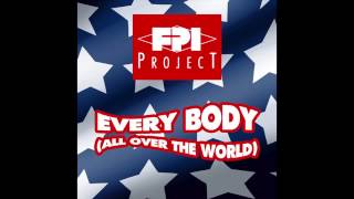 FPI PROJECT  Everybody All Over The World Radio Edit [upl. by Nashoma]