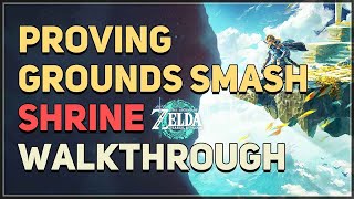 Proving Grounds Smash Legend of Zelda Tears of the Kingdom [upl. by Ilaw]