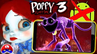 POPPY PLAYTIME CHAPTER 3 for ANDROID DOESNT WORK OFFICIAL NEWS for NOTCOMPATIBLE DEVICES 📱 [upl. by Wiener]