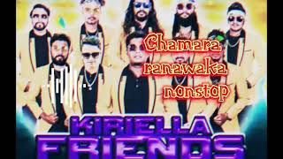 Chamara Ranawaka nonstop  Kiriella Friends  සුපිරියක් අහලම බලන්න  💗🎧 [upl. by Laeira]