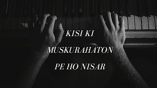 Kisi Ki Muskurahaton Pe Ho Nisar  Instrumental [upl. by Lertsek182]