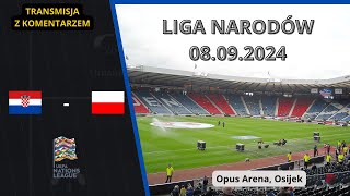 CHORWACJA  POLSKA LIGA NARODÓW 2024  TRANSMISJA Z KOMENTARZEM [upl. by Acnairb]