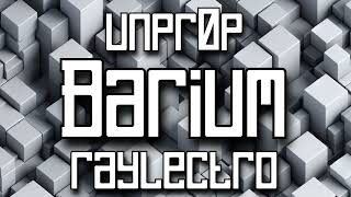 Unpr0p amp Raylectro  Barium [upl. by Steinke939]