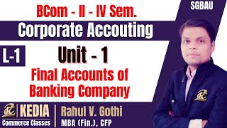 BCom II Year IV Sem  Corporate Accounting  Unit I  Final Accounts of Banking Company  L1  SGBAU [upl. by Anaiad351]