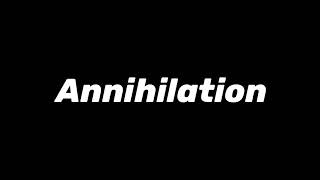 Annihilation Official Soundtrack [upl. by Amalee]