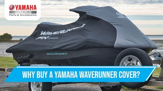 Why choose a genuine Yamaha WaveRunner cover [upl. by Tymes364]