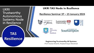 Resilience Talk 37  Engineering Trustworthy AI Systems [upl. by Ajnos]