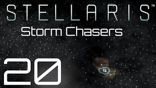 Stellaris  Storm Chasers  Episode 20 [upl. by Ykcor624]