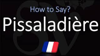 How to Pronounce Pissaladière CORRECTLY [upl. by Timofei710]