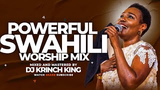 DEEP SWAHILI WORSHIP MIX  1 HOUR OF NONSTOP WORSHIP GOSPEL MIX  DJ KRINCH KING [upl. by Anagnos]