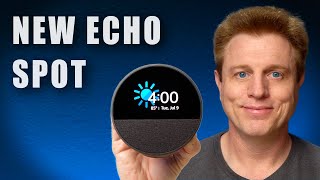 NEW Echo Spot BEST Echo with a Screen [upl. by Elleneg]