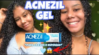 ACNEZIL GEL ✨ PARA QUE SERVE COMO USAR E CUIDADOS 🥰 [upl. by Eelyak]