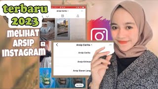 Cara Melihat Arsip Instagram Terbaru 2023 [upl. by Scherle]