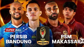 🔴Persib Bandung vs PSM Makassar  Piala Presiden 2024 Grup A [upl. by Clapper]