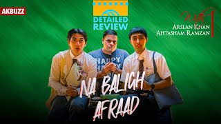 Na Baligh Afraad  Detailed Review  Aashir Wajahat  Samar Jafri  Nabeel Qureshi akbuzz review [upl. by Ilka422]