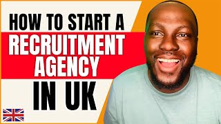 How To Start A Recruitment Agency UK Step by Step Process  Beginners with No Experience [upl. by Smiley]