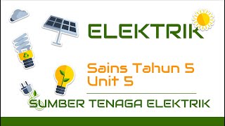 Sains Tahun 5  Elektrik  Sumber Tenaga Elektrik [upl. by Marline]