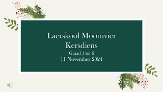 Laerskool Mooirivier Kersdiens Graad 1  6 [upl. by Ennavoj883]